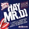 Hay Mr DJ (feat. Sporty-O & Christina Nicola) - Ed Solo & Deekline lyrics