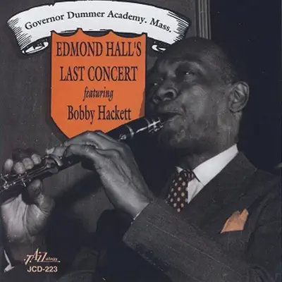 Edmond Hall's Last Concert (feat. Bobby Hackett) - Edmond Hall Edmond Hall's Last Concert (feat. Bobby Hackett) - Edmond Hall