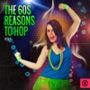 The 60S: Reasons to Hop, 2014