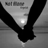 Stream & download Not Alone - Single