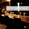 Perfect Dinner Music, Vol. 1 (Best Chill out and Lounge Moods)