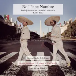 No Tiene Nombre (Radio Edit) [feat. Natalia LaFourcade] - Single - Kevin Johansen