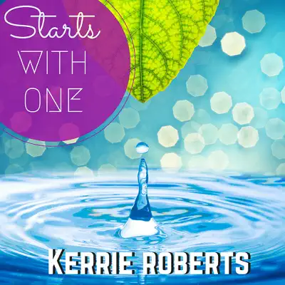 Starts With One - Single - Kerrie Roberts