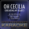 Oh Cecilia (Breaking My Heart) [Karaoke Version] - High Frequency Karaoke