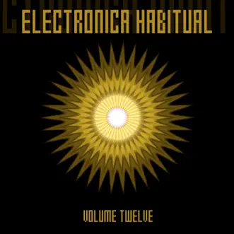 Electronica Habitual, Vol. 12 by Various Artists album reviews, ratings, credits