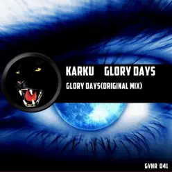 Glory Days - Single - Karkú Glory Days - Single - Karkú