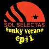 Funky Verano EP #1 album lyrics, reviews, download