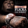 Chedda Da Connect - Flicka Da Wrist