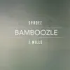 Bamboozle (feat. T. Mills) song lyrics