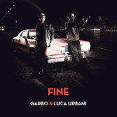 Fine (Deluxe Edition) - Garbo & Luca Urbani