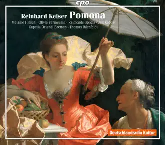 Keiser: Pomona by Melanie Hirsch, Doerthe Maria Sandmann, Knut Schoch, Jan Kobow, Raimonds Spogis, Olivia Vermeulen, Capella Orlandi Bremen, Thomas Ihlenfeldt, Jorg Gottschick, Magdalene Harer & Julian Podger album reviews, ratings, credits