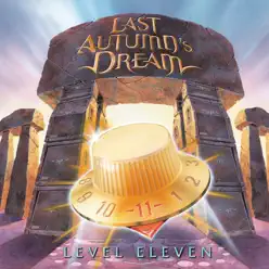 Level Eleven - Last Autumn's Dream Level Eleven - Last Autumn's Dream