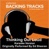 Thinking Out Loud (Originally Performed By Ed Sheeran) [Karaoke Version] - Single