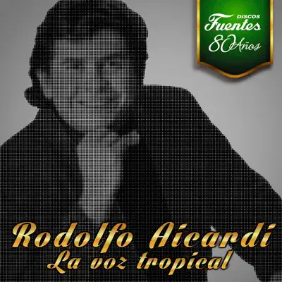 Discos Fuentes - 80 Años: Rodolfo Aicardi - Rodolfo Aicardi