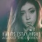 Habits (Stay High) - Against The Current lyrics