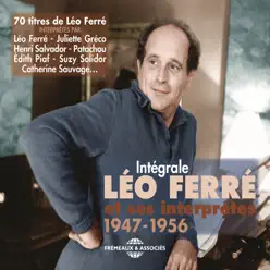 Léo Ferré et ses interprètes Intégrale 1947-1956 - Leo Ferre