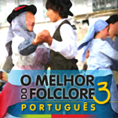 O Melhor do Folclore Português, Vol. 3 - Multi-interprètes