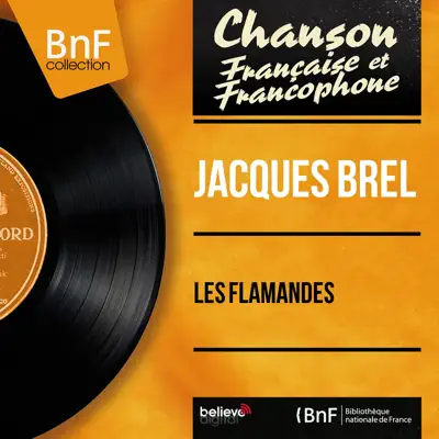 Les flamandes (feat. François Rauber et son orchestre) [Mono Version] - EP - Jacques Brel