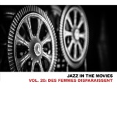 Jazz In The Movies, Vol. 20: Des Femmes Disparaissent artwork