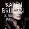 Cordélia épilogue (feat. Chilly Gonzales) - Karen Brunon lyrics