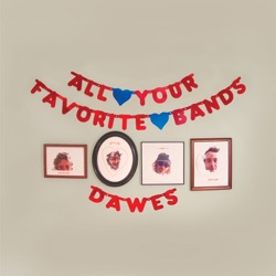 Dawes - Things Happen