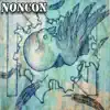 Noncon - EP album lyrics, reviews, download