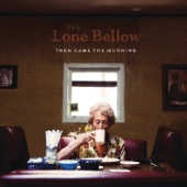 The Lone Bellow - Fake Roses