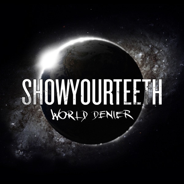 Showyourteeth - World Denier (2011)