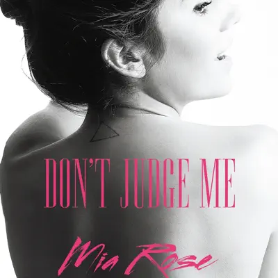 Don't Judge Me - Single - Mia Rose