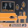 Koppel & Søn (Living Room Recordings #3) [feat. Tupac Mantilla, Henrik Dam Thomsen, Aske Jacoby, Leo Nika & Thommy Andersson] album lyrics, reviews, download