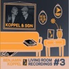 Koppel & Søn (Living Room Recordings #3) [feat. Tupac Mantilla, Henrik Dam Thomsen, Aske Jacoby, Leo Nika & Thommy Andersson]