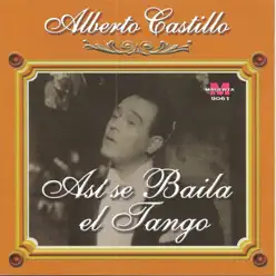 Alberto Castillo - Asi se baila el tango - Alberto Castillo