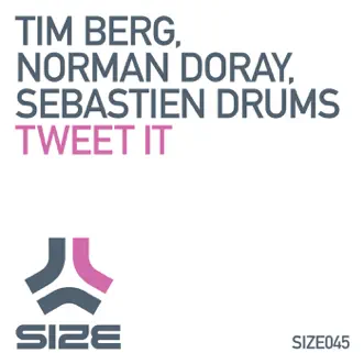 Tweet It by Tim Berg, Norman Doray & Sebastian Drums album reviews, ratings, credits