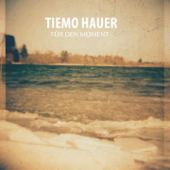 Für den Moment (Extended Version) - Tiemo Hauer