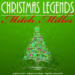 Christmas Legends - Mitch Miller Christmas Legends - Mitch Miller