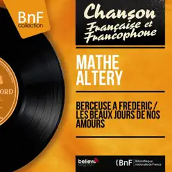 Berceuse à Frédéric / Les beaux jours de nos amours [feat. Christian Chevallier et son orchestre] - Single - Mathe Altery