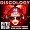 Discology 3 (A Finest Collection of Glamorous Disco House & Classics)