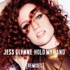 Hold My Hand (Remixes) - Single