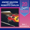 20 Super Sucessos, Vol. 1 (André Mazzini Interpreta Roberto Carlos)