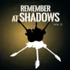 Remember at Shadows, Vol. 2 album lyrics, reviews, download