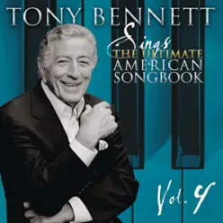 Sings the Ultimate American Songbook, Vol. 4 (Remastered) - Tony Bennett