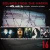 Sounds from the Matrix 16, 2015