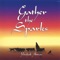 Gather the Sparks