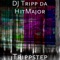 Trippstep - DJ Tripp da HitMajor lyrics