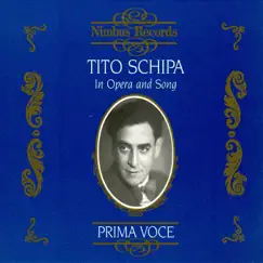 Tito Schipa in Opera and Song by Tito Schipa, Orchestra del Teatro alla Scala di Milano, Giuseppe Antonicelli, Dino Olivieri, Carlo Sabajno, Alberto Semprini, Rosario Bourdon & Josef Pasternack album reviews, ratings, credits