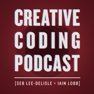 The Creative Coding Podcast podcast