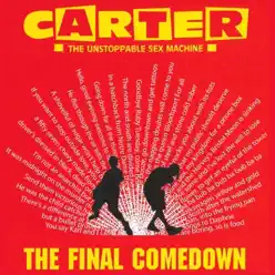 The Final Comedown (Live at the Brixton Academy) - Carter the Unstoppable Sex Machine