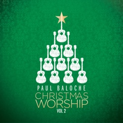 Paul Baloche - Newborn King