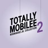 Totally Mobilee - Rodriguez Jr. Collection, Vol. 2 artwork