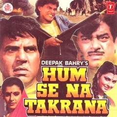 Hum Se Na Takrana (Original Motion Picture Soundtrack)